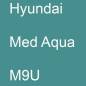 Preview: Hyundai, Med Aqua, M9U.